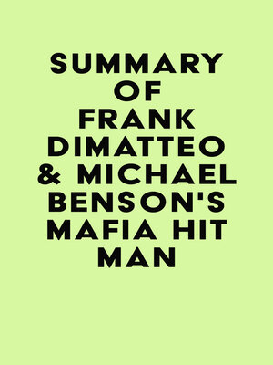 cover image of Summary of Frank Dimatteo & Michael Benson's Mafia Hit Man